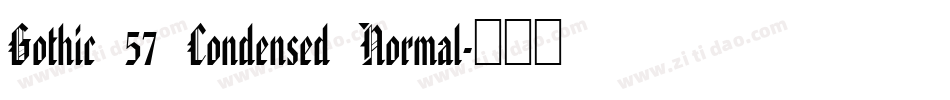 Gothic 57 Condensed Normal字体转换